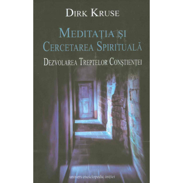 Meditatia si cercetarea spirituala: dezvoltarea treptelor constiintei