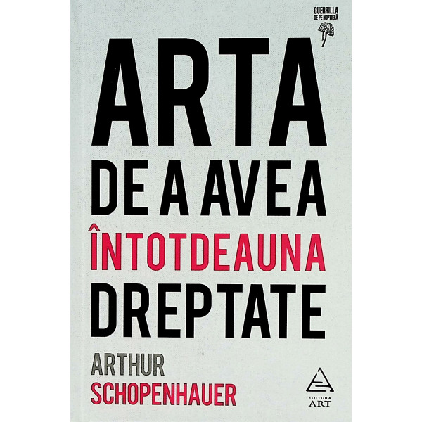 Arta de a avea intotdeauna dreptate