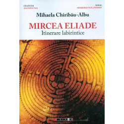 Mircea Eliade. Itinerare...