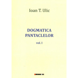 Dogmatica pantaclelor, vol. I