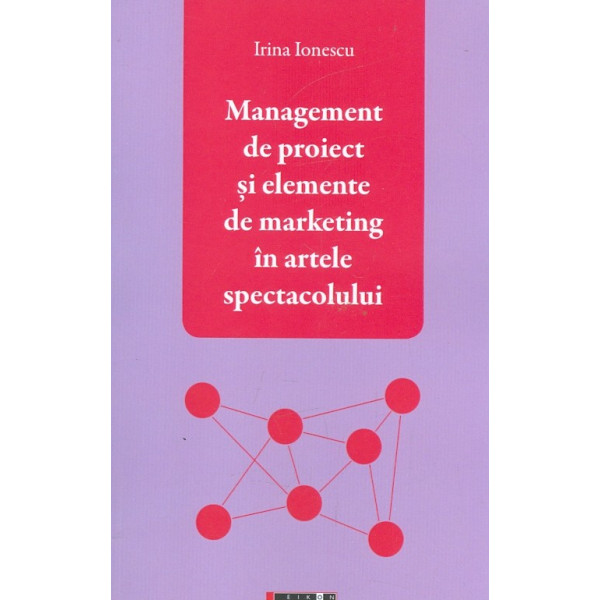 Management de proiect si elemente de marketing in artele spectacolului