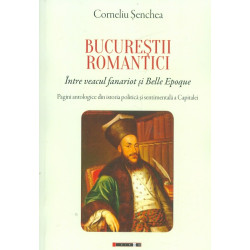 Bucurestii romantici. Intre...