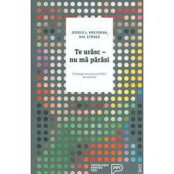 Te urasc - Nu ma parasii. Intelegerea personalitatii bordeline