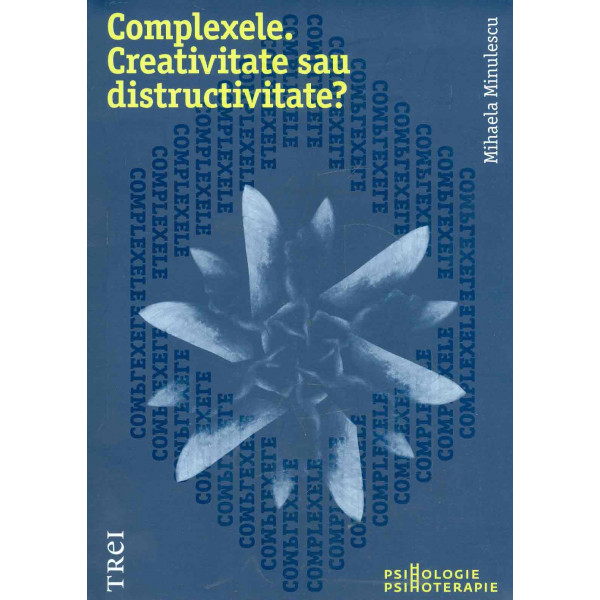 Complexele. Creativitate sau distructivitate?