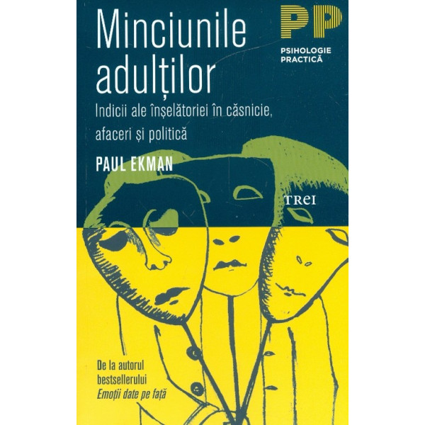 Minciunile adultilor. Indicii ale inselatoriei in casnicie, afaceri si politica