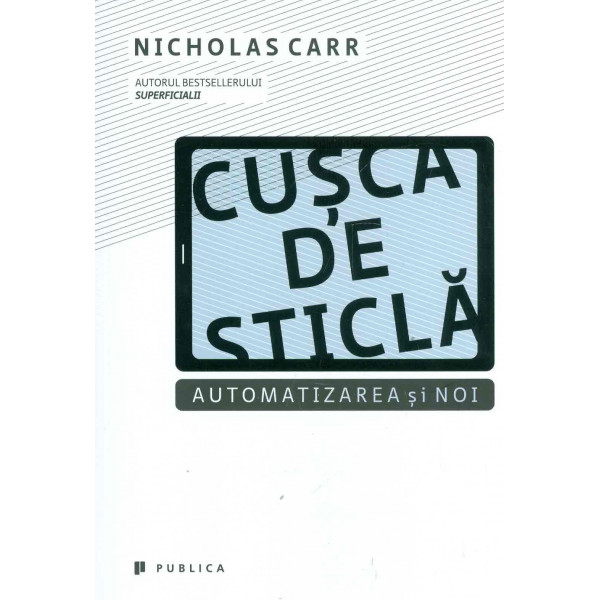 Cusca de sticla: automatizarea si noi
