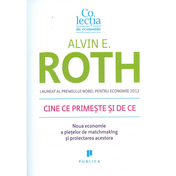 Cine ce primeste si de ce. Noua economie a pietelor de matchmaking si proiectarea acestora