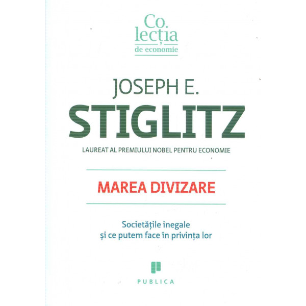 Marea divizare. Societatile inegale si ce putem face in privinta lor