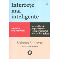 Interferente mai inteligente. Modalitati surprinzatoare de a influenta si perfectiona comportamentul din mediul Online