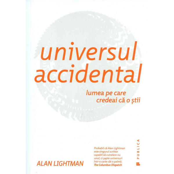 Universul accidental. Lumea pe care credai ca o stii