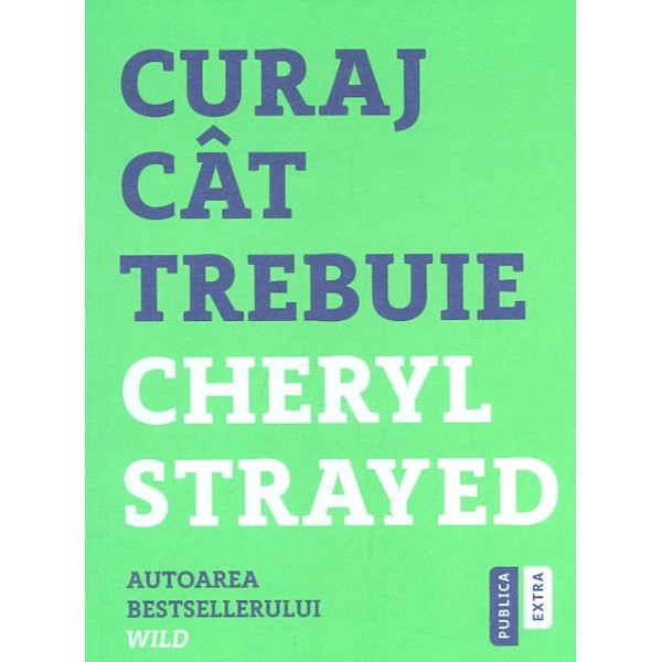Curaj cat trebuie
