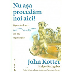 Nu asa procedam noi aici! O...