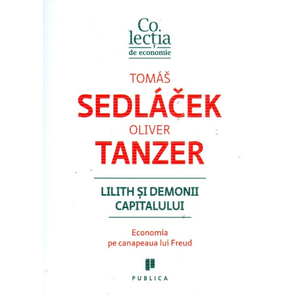 Lilith si demonii capitalului. Economia pe canapeaua lui Freud