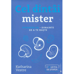 Cel dintai mister. Povestea ta - Dinainte de a te naste