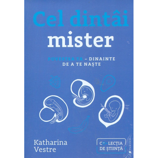 Cel dintai mister. Povestea ta - Dinainte de a te naste