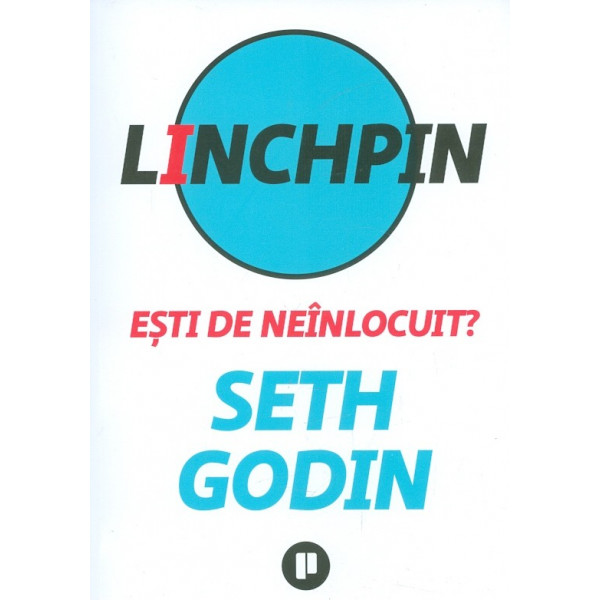 Linchpin. Esti de neinlocuit?