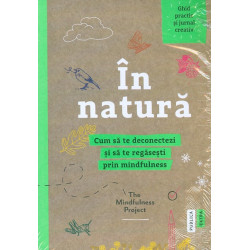 In natura. Cum te deconectezi si sa te regasesti prind mindfulness