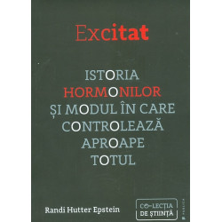 Excitat. Istoria hormonilor...