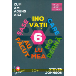 Cum am ajuns aici. Sase...