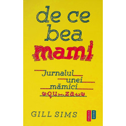 De ce bea mami. Jurnalul...