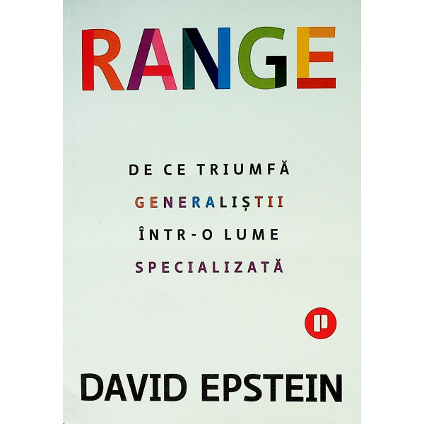 Range. De ce triumfa generalistii intr-o lume specializata