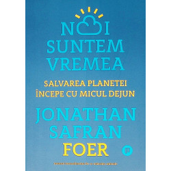 Noi suntem vremea. Salvarea...