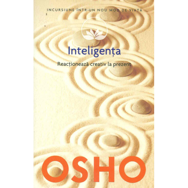 Inteligenta. Reactioneaza creativ la prezent