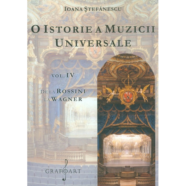 O istorie a muzicii universale, vol. IV - De la Rossini la Wagner