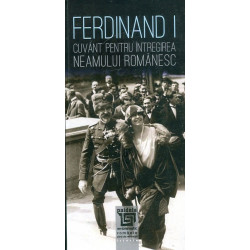 ferdinand I. Cuvant pentru...
