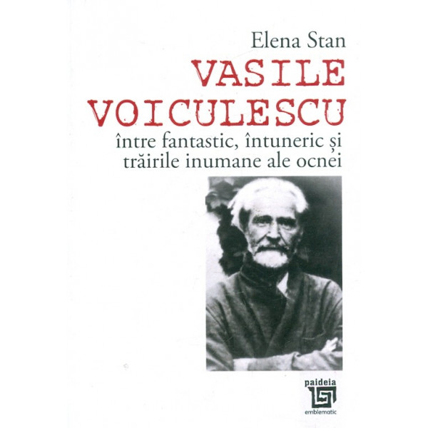Vasile Voiculescu intre fantastic, intuneric si trairile inumane ale ocnei