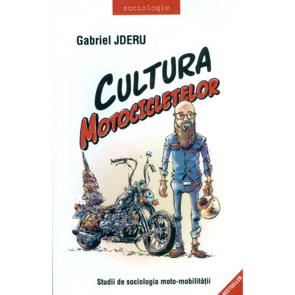 Cultura motocicletelor. Studii de sociologia moto-mobilitatii