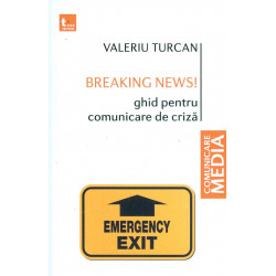 Breaking News! Ghid pentru comunicare de criza