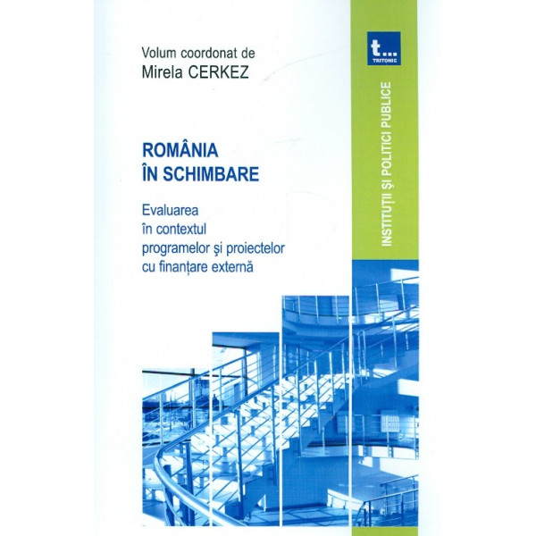Romania in schimbare. Evaluarea in contextul programelor si proiectelor cu finantare externa