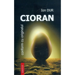 Cioran. Conform cu originalul
