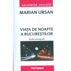 Viata de noapte a Bucurestilor. Studiu etnografic