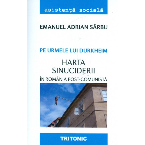 Pe urmele lui Durkheim. Harta sinuciderii in romania post-comunista
