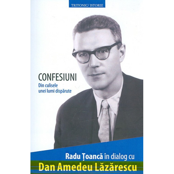 Confesiuni. Din culisele unei lumi disparute