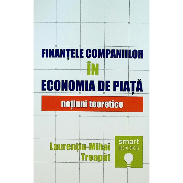 Finantele companiilor in economia de piata. Notiuni teoretice