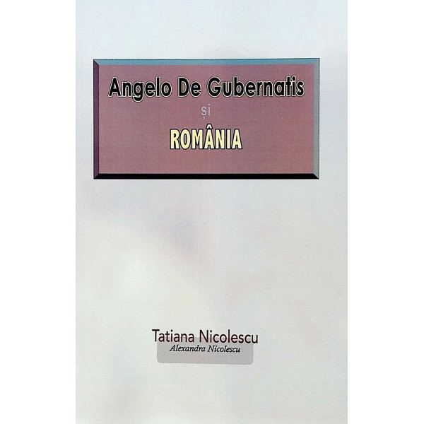 Angelo De Gubernatis si Romania
