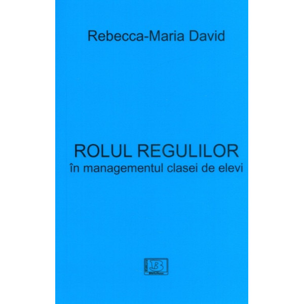 Rolul regulilor in managementul clasei de elevi
