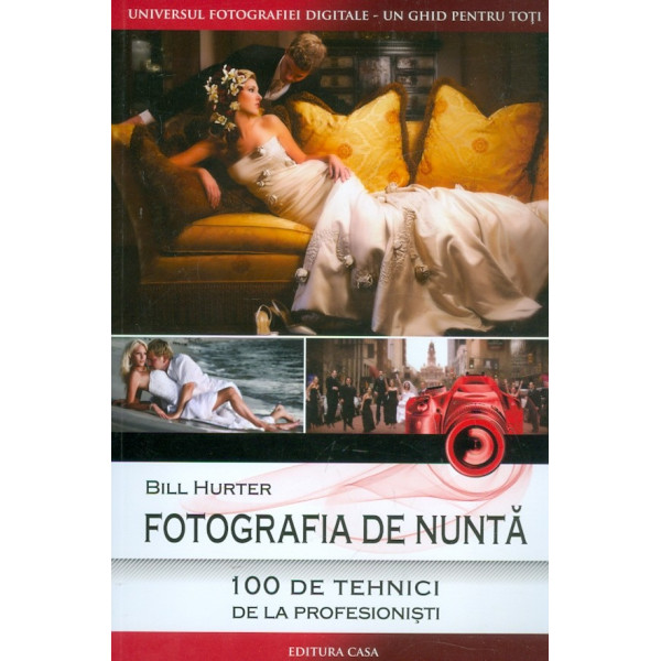 Fotografia de nunta. 100 de tehnici de la profesionisti
