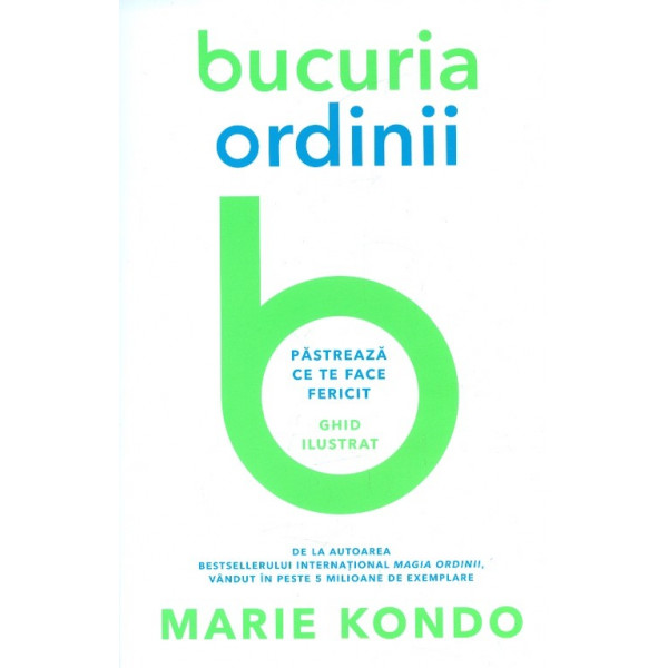 Bucuria ordinii. Pastreaza ce te face fericit