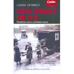 Gripa spaniola din 1918. Pandemia care a schimbat lumea