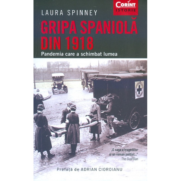 Gripa spaniola din 1918. Pandemia care a schimbat lumea