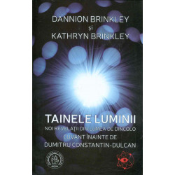 Tainele luminii. Noi revelatii din lumea de dincolo