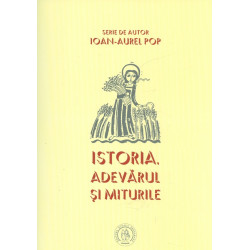 Istoria. Adevarul si miturile