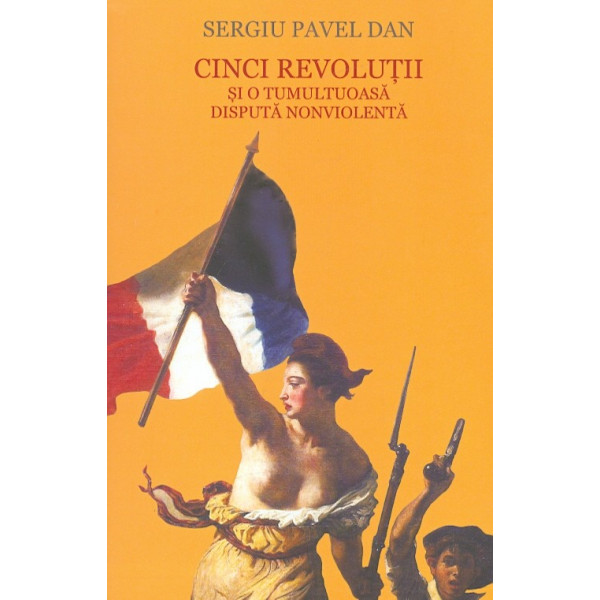 Cinci revolutii si o tumultoasa disputa nonviolenta