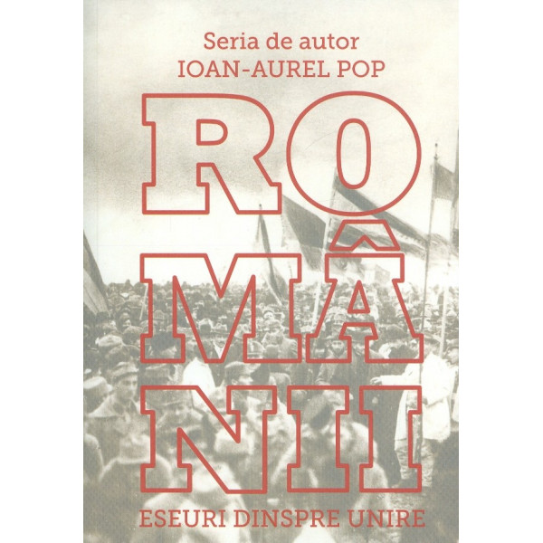 Romanii. Eseuri despre unire
