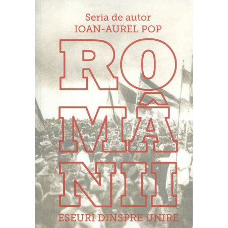 Romanii. Eseuri despre unire