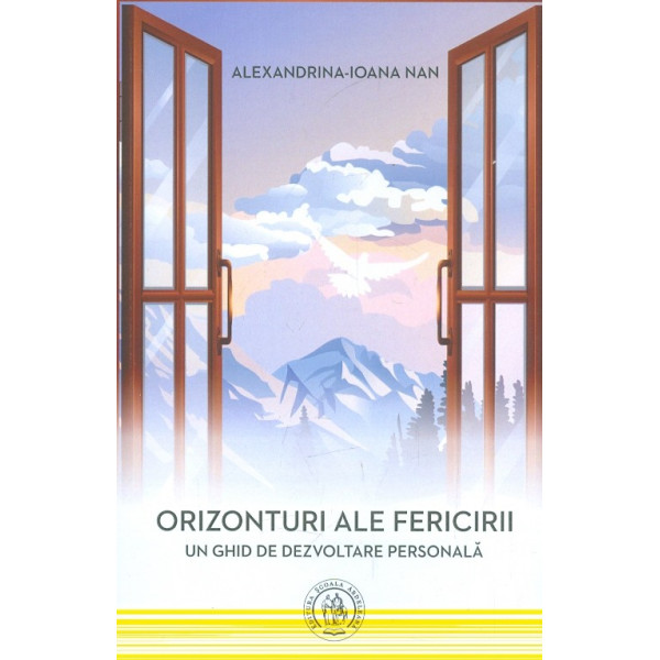 Orizonturi ale fericirii. Un ghid de dezvoltare personala